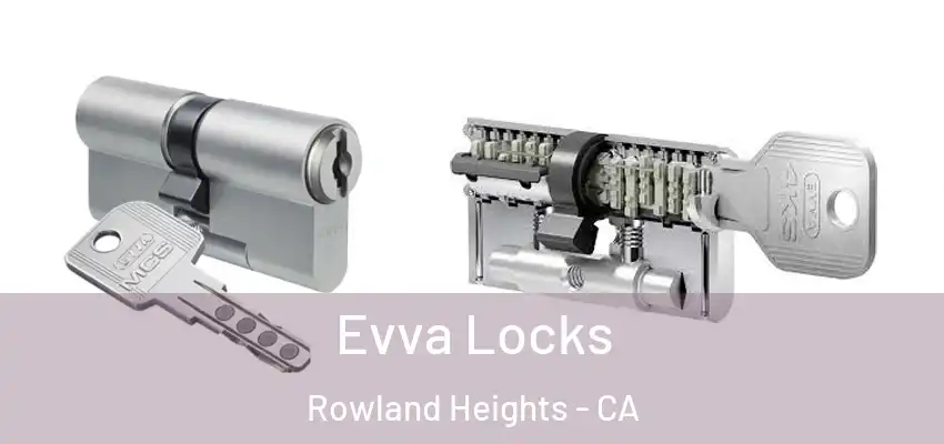  Evva Locks Rowland Heights - CA