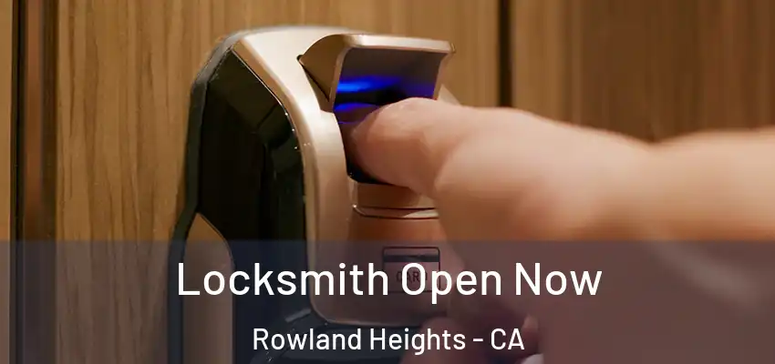  Locksmith Open Now Rowland Heights - CA
