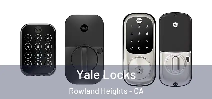  Yale Locks Rowland Heights - CA